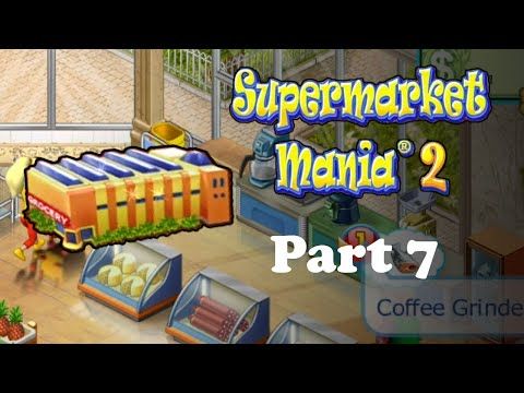 Video guide by Future-Past Gaming: Supermarket Mania 2 Part 7 #supermarketmania2