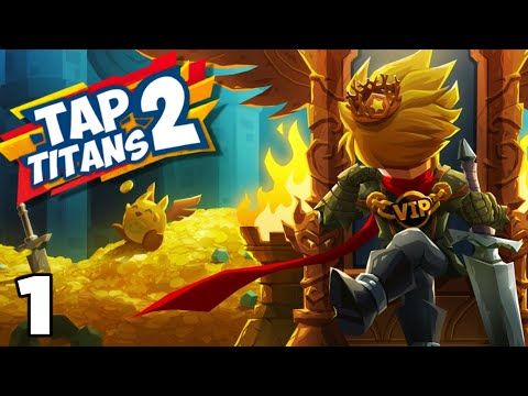 Video guide by Soulrise Gaming: Tap Titans Part 1 #taptitans
