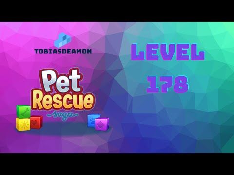 Video guide by tobiasdeamon: Pet Rescue Saga Level 178 #petrescuesaga