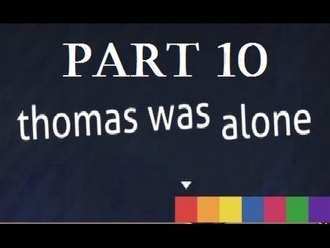 Video guide by Lathland: Thomas Was Alone Part 10 #thomaswasalone