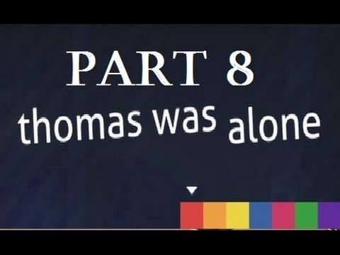Video guide by Lathland: Thomas Was Alone Part 8 #thomaswasalone