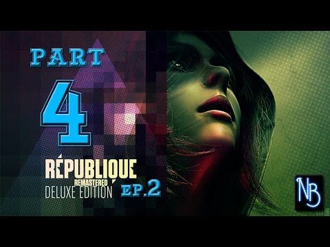 Video guide by Noire Blue: Republique Part 4 - Level 2 #republique