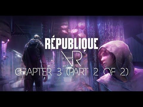 Video guide by VR Walkthroughs: Republique Chapter 3 #republique