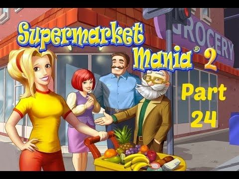 Video guide by Berry Games: Supermarket Mania 2 Part 24 - Level 4 #supermarketmania2