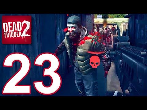 Video guide by TapGameplay: DEAD TRIGGER 2 Part 23 #deadtrigger2