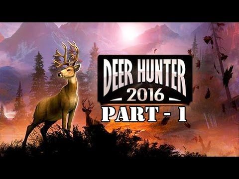 Video guide by Appy Freak: Deer Hunter 2016 Part 1 #deerhunter2016