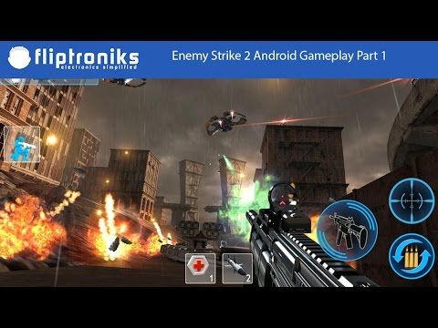 Video guide by Fliptroniks: Enemy Strike Part 1 #enemystrike