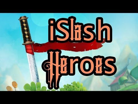 Video guide by Axel The Key HD: ISlash Heroes Part 1 #islashheroes