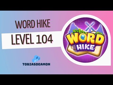 Video guide by puzzledCUBES: Word Hike Level 104 #wordhike