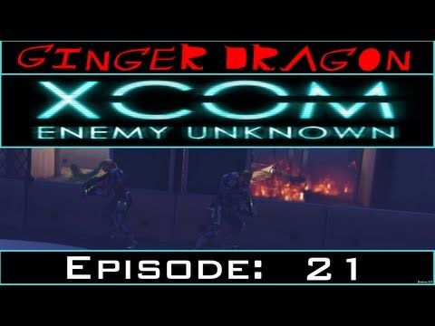 Video guide by Ginger Dragon: XCOM: Enemy Unknown Episode 21 #xcomenemyunknown