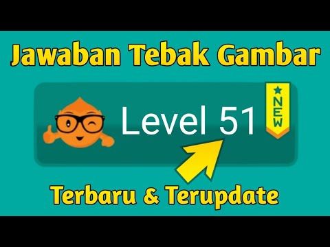 Video guide by Game Answer: Tebak Gambar Level 51 #tebakgambar