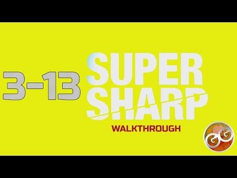 Video guide by GamerGuide: Super Sharp Level 313 #supersharp