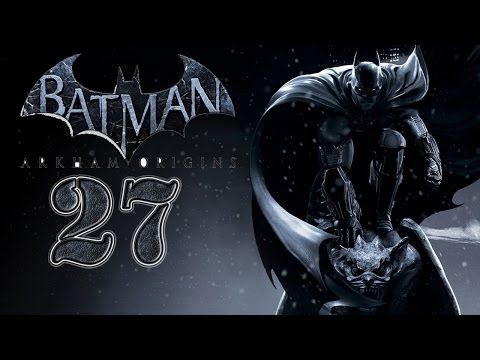 Video guide by AginoEvolutionHD: Batman: Arkham Origins Part 27  #batmanarkhamorigins