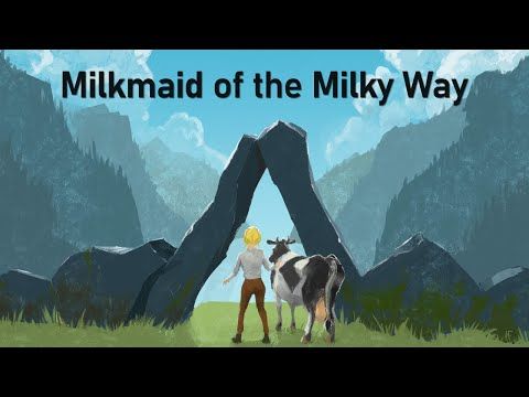 Video guide by Snorgle Games: Milkmaid of the Milky Way Part 6 #milkmaidofthe