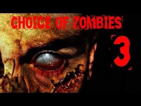 Video guide by Archaic King: Choice of Zombies Part 3  #choiceofzombies