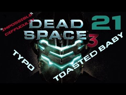 Video guide by Toasted Baby: Dead Space™ Episode 21 #deadspace