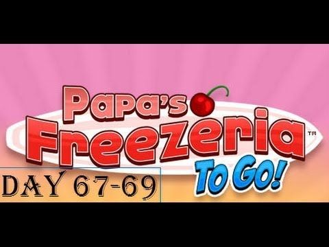 Video guide by Popickdra: Papa's Freezeria To Go Levels 67-69 #papasfreezeriato