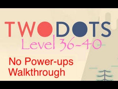 Video guide by edepot: TwoDots Levels 36-40 #twodots