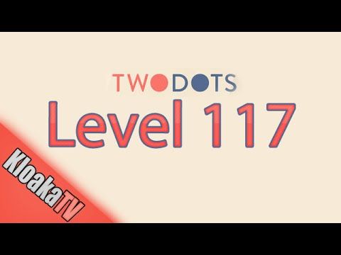 Video guide by KloakaTV: TwoDots Level 117 #twodots