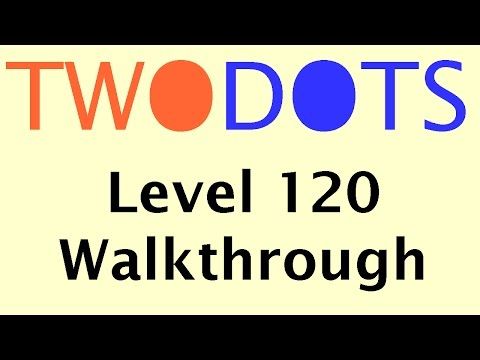 Video guide by FBGaming: TwoDots Level 120 #twodots