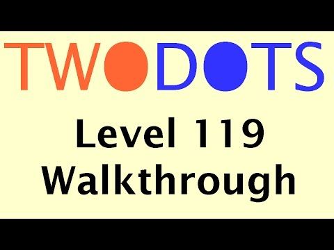 Video guide by FBGaming: TwoDots Level 119 #twodots
