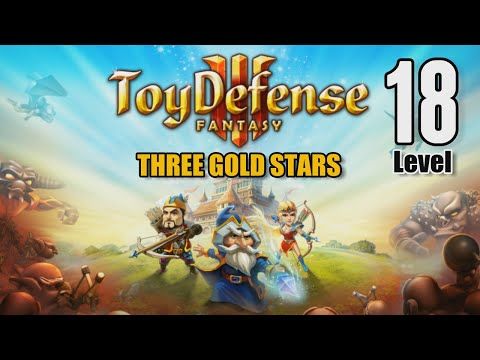 Video guide by YourGibs: Toy Defense 3: Fantasy Level 18 #toydefense3