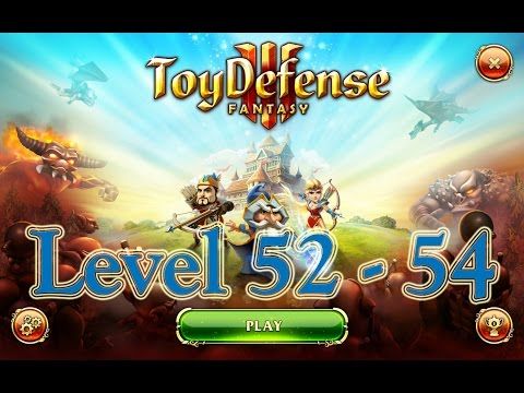 Video guide by Alex R.: Toy Defense 3: Fantasy Levels 52 - 54 #toydefense3