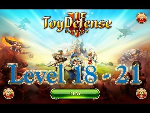 Video guide by Alex R.: Toy Defense 3: Fantasy Levels 18 - 21 #toydefense3