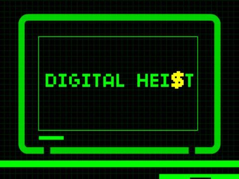 Digital Heist