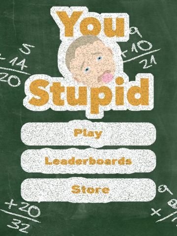 You Stupid