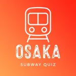 Subway Quiz  Osaka