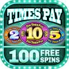 Times Pay Bonus Slots 2x5x10x
