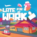 LATE FOR WORK (PE) App Icon