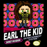 Earl The Kid  Donut Invasion