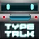 1 TYPE 2 TALK App icon