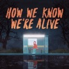 How We Know We're Alive App Icon