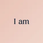 I am  Daily Affirmations
