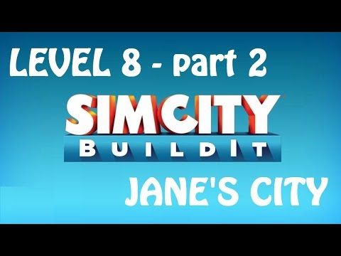 Video guide by Jane Denton Gaming: SimCity BuildIt Level 8 #simcitybuildit