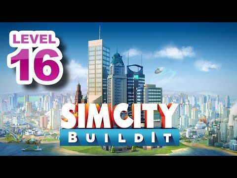 Video guide by onefamilygames: SimCity BuildIt Level 16 #simcitybuildit
