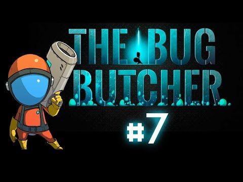 Video guide by Marly Games: The Bug Butcher Episode 7 #thebugbutcher