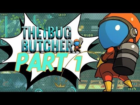 Video guide by TheNameisJon: The Bug Butcher Level 1-5 #thebugbutcher