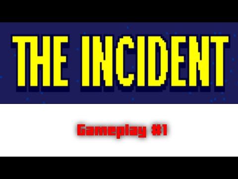 Video guide by Hunter Tran CFGaming: The Incident Level 1 #theincident