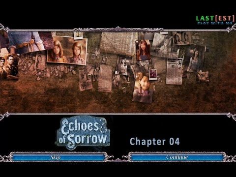 Video guide by Last[EST] Play with ME: Echoes of Sorrow Chapter 4 #echoesofsorrow