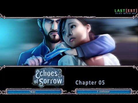 Video guide by Last[EST] Play with ME: Echoes of Sorrow Chapter 5 #echoesofsorrow