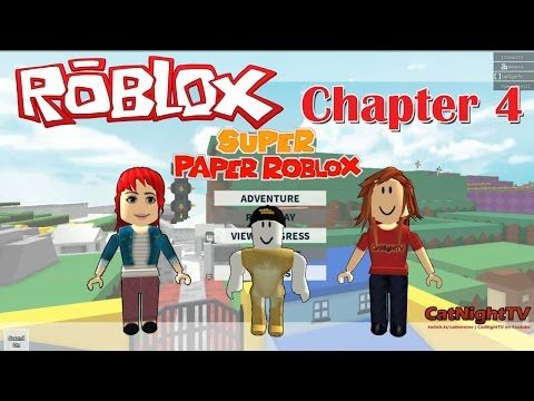 Video guide by CatNightTV: Paper ROBLOX Chapter 4 #paperroblox