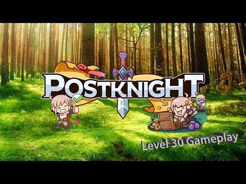 Video guide by GAME Disorder: Postknight Level 30 #postknight