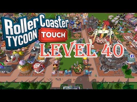 Video guide by Techzamazing: RollerCoaster Tycoon Touch™ Level 40 #rollercoastertycoontouch