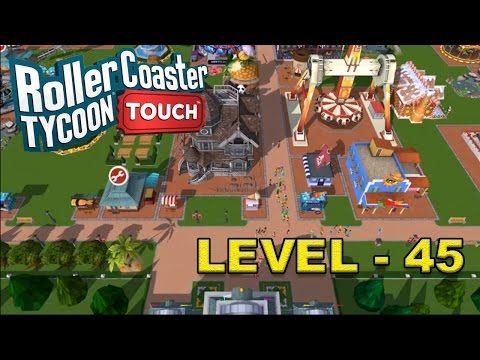 Video guide by Techzamazing: RollerCoaster Tycoon Touch™ Level 45 #rollercoastertycoontouch