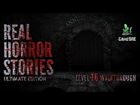 Video guide by GameORE: Real Horror Stories Level 16 #realhorrorstories