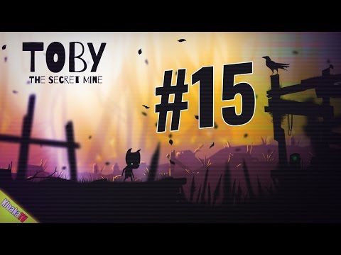 Video guide by KloakaTV: Toby: The Secret Mine Level 15 #tobythesecret